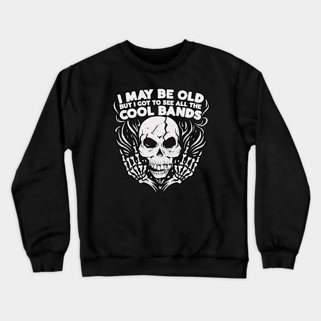 I May Be Old But I Got to See All the Cool Bands // Retro Music Lover // Vintage Old School Skeleton Guitar Rock n Roll Crewneck Sweatshirt by SLAG_Creative